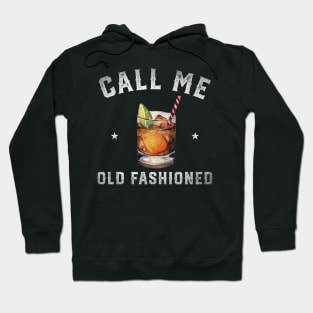 Call me Old Fashioned Hoodie